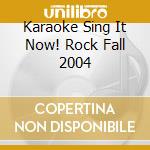 Karaoke Sing It Now! Rock Fall 2004 cd