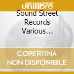 Sound Street Records Various Artists - Sound Street Records Compilation Volume 1 cd