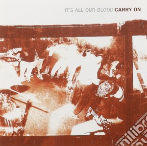 Carry On - It's All Out Blood cd musicale di Carry On