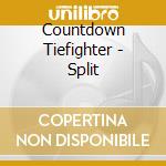 Countdown Tiefighter - Split cd