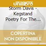 Storm Davis - Kegstand Poetry For The Recovering Alcoholic cd