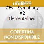 Z'Ev - Symphony #2 Elementalities cd