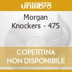 Morgan Knockers - 475 cd