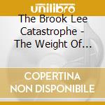 The Brook Lee Catastrophe - The Weight Of Waiting cd