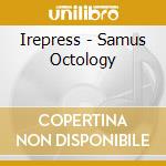 Irepress - Samus Octology cd
