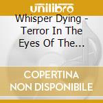 Whisper Dying - Terror In The Eyes Of The Villain cd