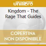 Kingdom - The Rage That Guides cd