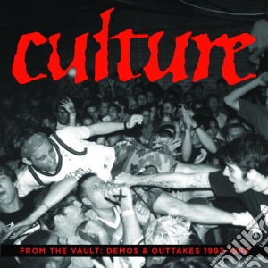 Culture - From The Vaults: Demos & Outtakes 1993-1998 cd musicale di Culture