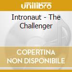 Intronaut - The Challenger cd