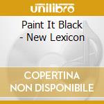 Paint It Black - New Lexicon cd