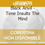 Black Anvil - Time Insults The Mind cd