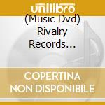 (Music Dvd) Rivalry Records Showcase 2007 cd musicale