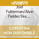 Joel Futterman/Alvin Fielder/Ike Levin Trio - Traveling Through Now cd musicale di Joel Futterman/Alvin Fielder/Ike Levin Trio
