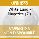 White Lung - Magazies (7') cd