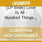 (LP Vinile) Love Is All - Hundred Things Keep Me Up At Night vinile