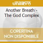 Another Breath - The God Complex