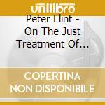 Peter Flint - On The Just Treatment Of Licentious Men cd musicale di Peter Flint