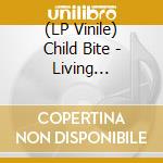 (LP Vinile) Child Bite - Living Breathing Organ Summer vinile