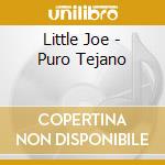 Little Joe - Puro Tejano cd musicale di Little Joe