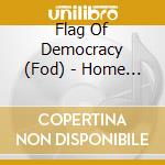 Flag Of Democracy (Fod) - Home Lobotomy Kit cd