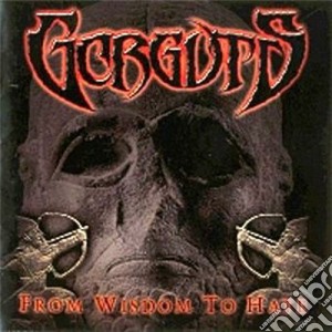From wisdom to hate cd musicale di Gorguts
