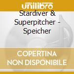 Stardiver & Superpitcher - Speicher cd