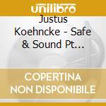 Justus Koehncke - Safe & Sound Pt 1 cd