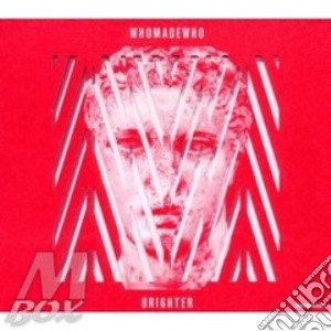 Whomadewho - Brighter cd musicale di Whomadewho