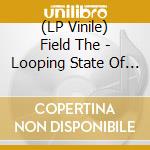 (LP Vinile) Field The - Looping State Of Mind Remixes vinile