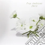 (LP VINILE) Pop ambient 2013 lp+cd cd