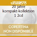 20 jahre kompakt-kollektion 1 2cd cd
