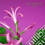 (LP Vinile) Pop Ambient 2014 (2 Lp) vinile