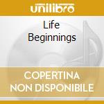 Life Beginnings cd