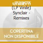 (LP Vinile) Synclair - Remixes vinile