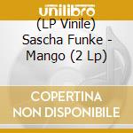 (LP Vinile) Sascha Funke - Mango (2 Lp) vinile