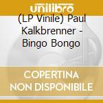 (LP Vinile) Paul Kalkbrenner - Bingo Bongo lp vinile di Paul Kalkbrenner