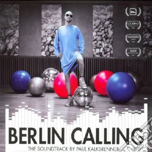 Paul Kalkbrenner - Berlin Calling cd musicale di ARTISTI VARI