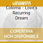 Coloma - Love's Recurring Dream cd