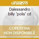 Dalessandro billy 'polis' cd cd