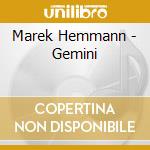 Marek Hemmann - Gemini cd musicale di Marek Hemmann