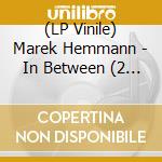 (LP Vinile) Marek Hemmann - In Between (2 Lp) lp vinile di Marek Hemmann