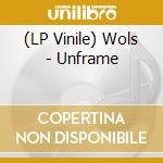 (LP Vinile) Wols - Unframe vinile