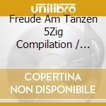 Freude Am Tanzen 5Zig Compilation / Various cd