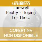 Farewell Peotry - Hoping For The Invisible To Ig cd