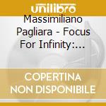 Massimiliano Pagliara - Focus For Infinity: Remixes Part 2 cd