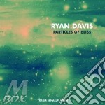 Ryan davis-particles of bliss cd