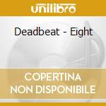 Deadbeat - Eight cd