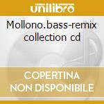 Mollono.bass-remix collection cd cd musicale di Mollono.bass