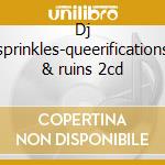 Dj sprinkles-queerifications & ruins 2cd cd