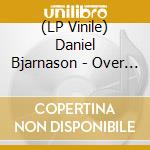 (LP Vinile) Daniel Bjarnason - Over Light Earth
